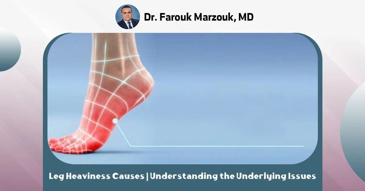Leg Heaviness Causes | Understanding the Underlying Issues